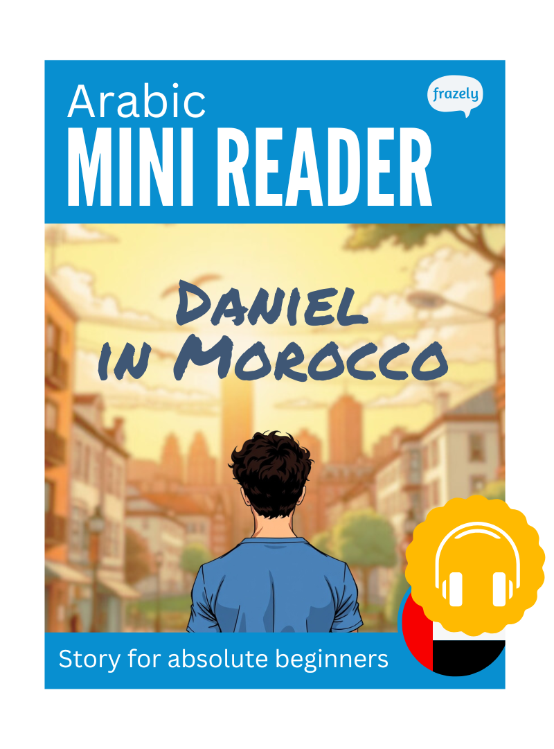 Daniel in Morocco - Arabic Mini Reader for Absolute Beginners