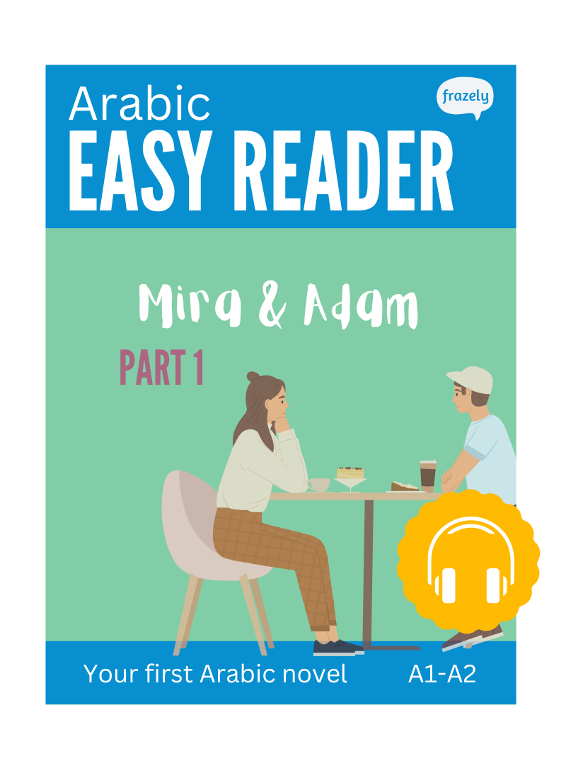 Mira & Adam I - Arabic Easy Reader for Beginners (A1-A2)