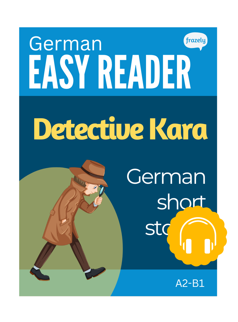 Detective Kara - German Short Stories for Intermediate Learners (A2-B1)