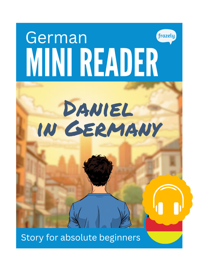 Daniel in Germany - German Mini Reader for Absolute Beginners