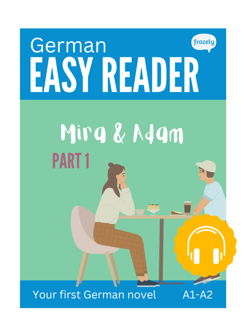 Mira & Adam I - German Easy Reader for Beginners (A1-A2)