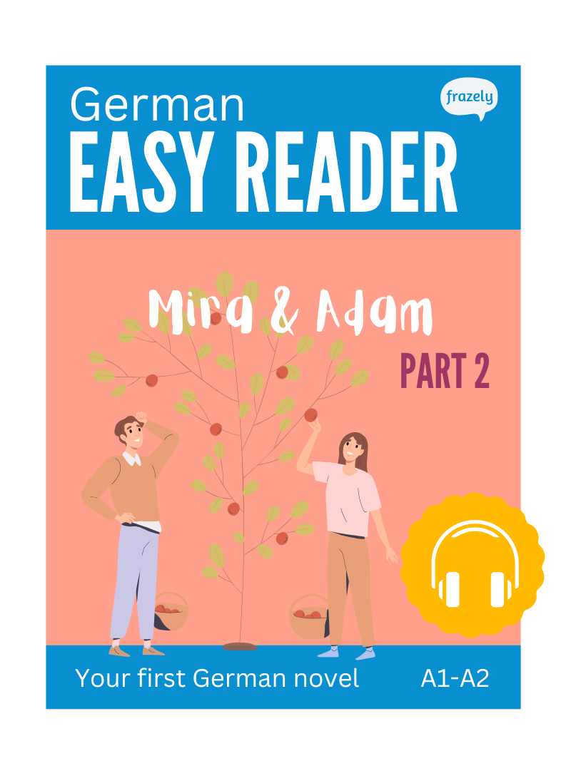 Mira & Adam II - German Easy Reader for Beginners (A1-A2)