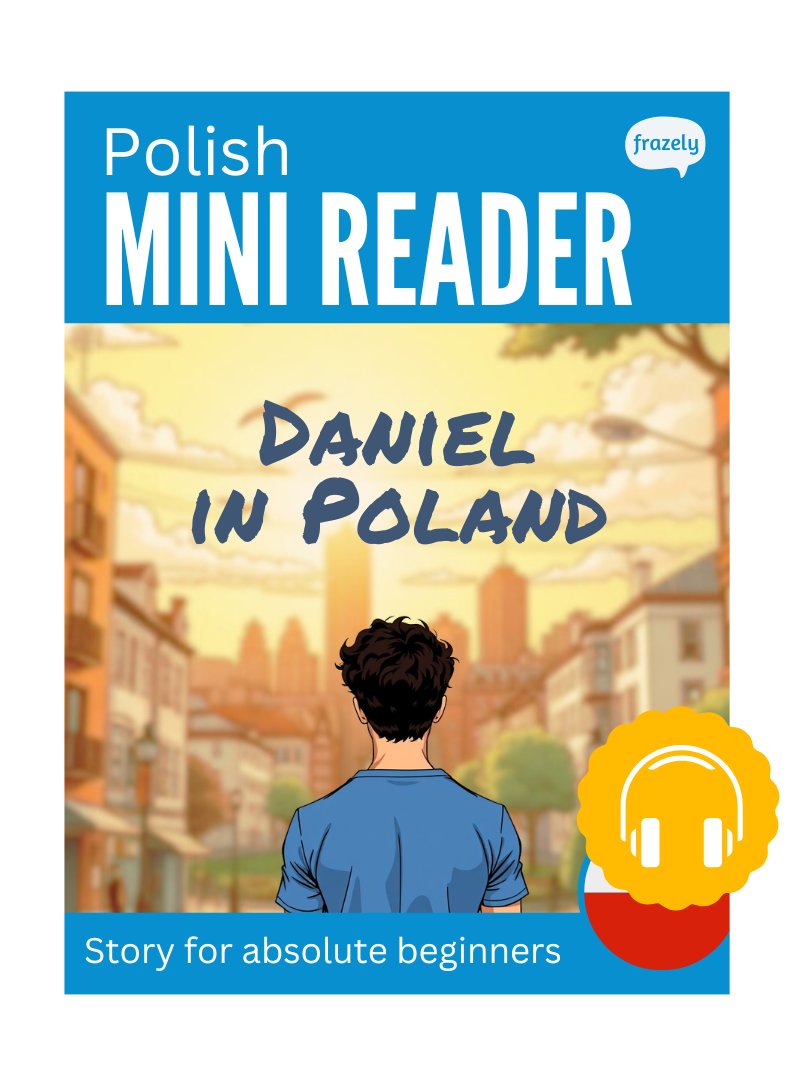 Daniel in Poland - Polish Mini Reader for Absolute Beginners