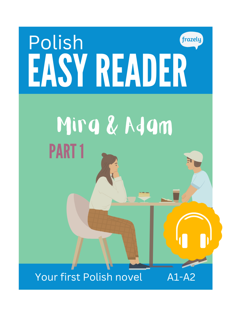 Mira & Adam I - Polish Easy Reader for Beginners (A1-A2)
